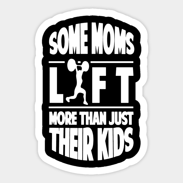 Lift Moms Shirt Sticker by DesignShirt